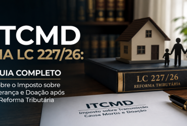O ITCMD ganhou novos pontos de atenção com a LC 227/26, especialmente em heranças, doações e planejamento patrimonial familiar.
