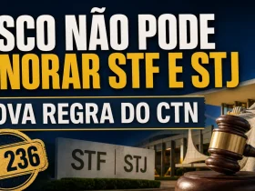 Precedentes do STF e STJ vinculam o Fisco segundo a LC 236